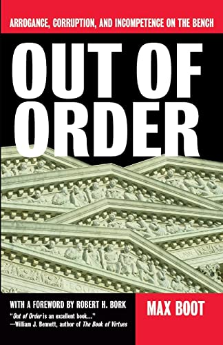 Stock image for Out Of Order: Arrogance, Corruption, And Incompetence On The Bench for sale by Chiron Media