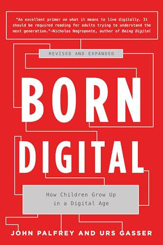 Stock image for Born Digital: How Children Grow Up in a Digital Age for sale by Decluttr