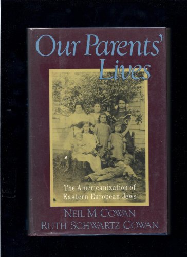 Our Parents Lives (9780465054251) by Cowan, Ruth Schwartz