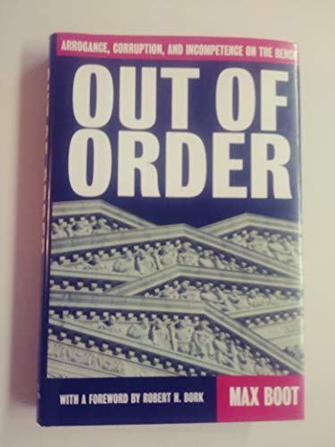 Stock image for Out of Order : Arrogance, Corruption and Incompetence on the Bench for sale by Better World Books: West