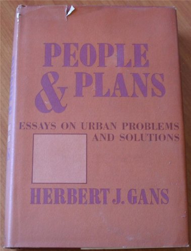 Beispielbild fr People and Plans : Essays on Urban Problems and Solutions zum Verkauf von Better World Books