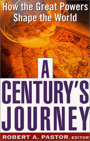 Stock image for A Century's Journey: How The Great Powers Shape The World for sale by Wonder Book