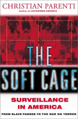 9780465054848: The Soft Cage: Surveillance in America, from Slavery to the War on Terror