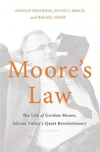 Stock image for Moores Law: The Life of Gordon Moore, Silicon Valleys Quiet Revolutionary for sale by Goodwill Books