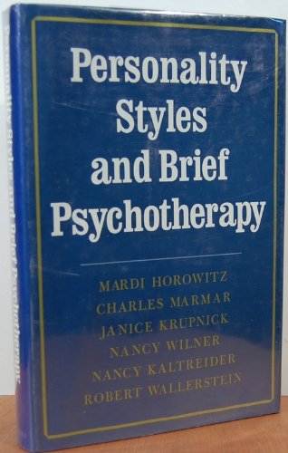 Imagen de archivo de Personality Styles & Brief Psychotherapy a la venta por Alphaville Books, Inc.