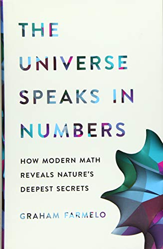 Stock image for The Universe Speaks in Numbers: How Modern Math Reveals Natures Deepest Secrets for sale by Goodwill Books