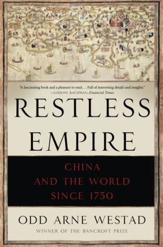 Beispielbild fr Restless Empire : China and the World Since 1750 zum Verkauf von Better World Books