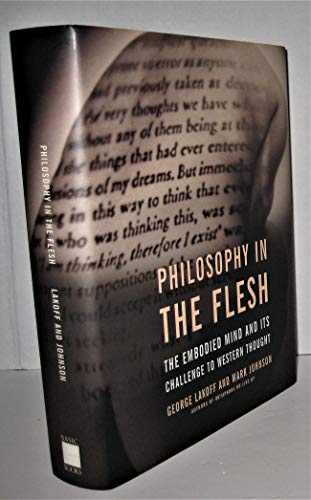 Beispielbild fr Philosophy In The Flesh: The Embodied Mind And Its Challenge To Western Thought zum Verkauf von SecondSale