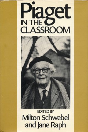 Stock image for PIAGET IN THE CLASSROOM for sale by Easton's Books, Inc.