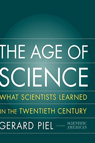 Stock image for The Age of Science: What Scientists Learned in the 20th Century for sale by D. Nakii Press