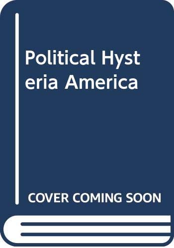 Imagen de archivo de Political Hysteria in America : The Democratic Capacity for Repression a la venta por Better World Books