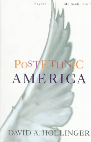 Beispielbild fr Postethnic America : Beyond Multiculturalism zum Verkauf von Better World Books