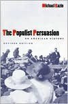 Stock image for The Populist Persuasion: An American History for sale by Wonder Book