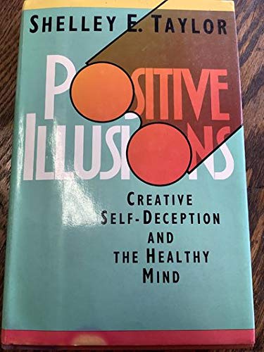 9780465060528: Positive Illusions: Creative Self-Deception and the Healthy Mind