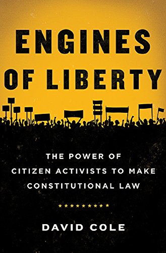 Beispielbild fr Engines of Liberty: The Power of Citizen Activists to Make Constitutional Law zum Verkauf von SecondSale