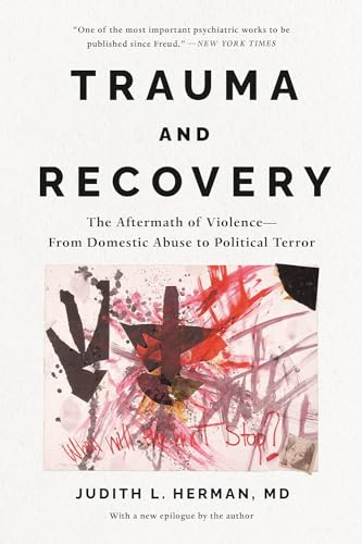 9780465061716: Trauma and Recovery: The Aftermath of Violence--From Domestic Abuse to Political Terror