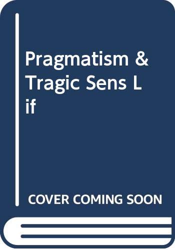 Stock image for Pragmatism & Tragic Sens Lif for sale by ZBK Books