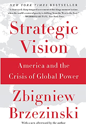 9780465061815: Strategic Vision: America and the Crisis of Global Power