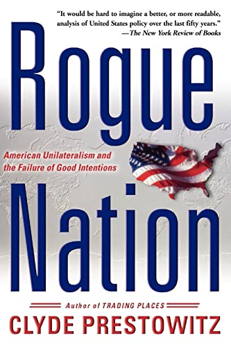Stock image for Rogue Nation: American Unilateralism And The Failure Of Good Intentions for sale by boyerbooks