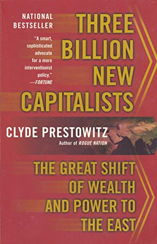 Stock image for Three Billion New Capitalists : The Great Shift of Wealth and Power to the East for sale by Better World Books
