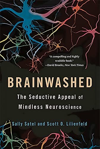 Beispielbild fr Brainwashed: The Seductive Appeal of Mindless Neuroscience zum Verkauf von Blue Vase Books