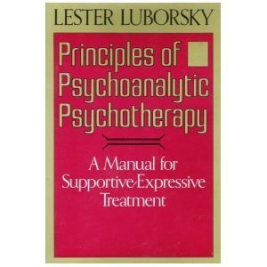 Imagen de archivo de Principles of Psychoanalytic Psychotherapy : A Manual for Supportive-Expressive Treatment a la venta por Better World Books