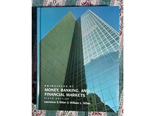 Principles of Money, Banking, and Financial Markets: Instructor's Manual With Test Bank (9780465063529) by Ritter, Lawrence S.