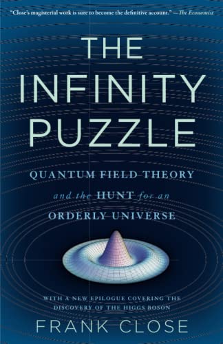 Beispielbild fr The Infinity Puzzle : Quantum Field Theory and the Hunt for an Orderly Universe zum Verkauf von Better World Books