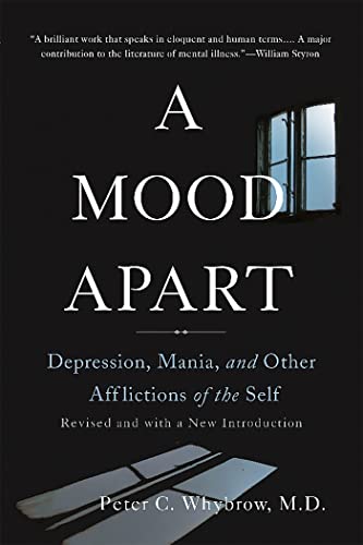 9780465064847: A Mood Apart: Depression, Mania, and Other Afflictions of the Self