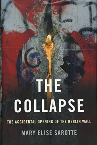 Imagen de archivo de The Collapse: The Accidental Opening of the Berlin Wall a la venta por BookHolders