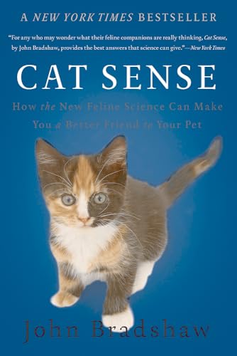 Stock image for Cat Sense: How the New Feline Science Can Make You a Better Friend to Your Pet for sale by SecondSale