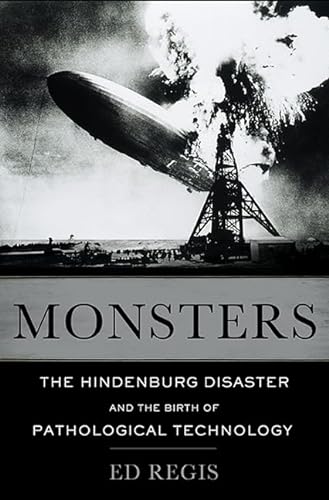 Beispielbild fr Monsters : The Hindenburg Disaster and the Birth of Pathological Technology zum Verkauf von Better World Books