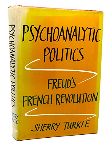 9780465066070: Psychoanalytic Politics
