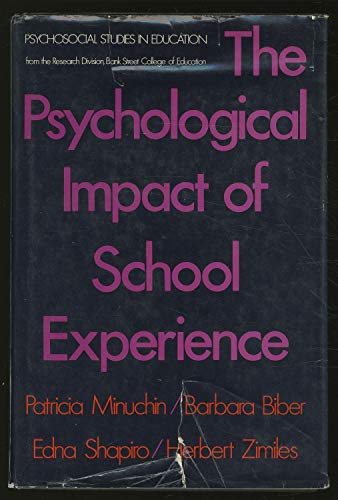 Stock image for The Psychological Impact of School Experience a Comparative Study of Nine-Year-Old Children in Contrasting Schools for sale by Mythos Center Books