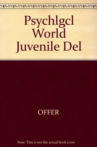 Beispielbild fr The Psychological World of the Juvenile Delinquent zum Verkauf von Better World Books