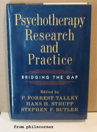 Psychotherapy Research And Practice: Bridging The Gap (9780465067558) by Talley, P. Forrest