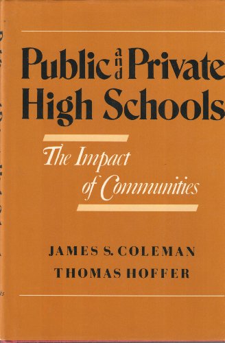 Beispielbild fr Public and Private High Schools: The Impact of Communities zum Verkauf von Wonder Book