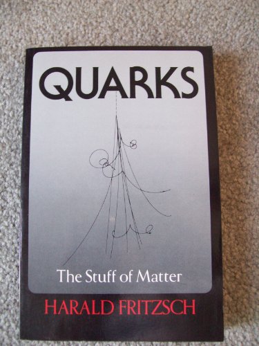 9780465067848: Quarks: The Stuff of Matter