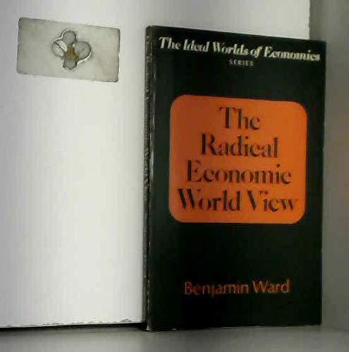 Imagen de archivo de The Radical Economic World View a la venta por George Cross Books