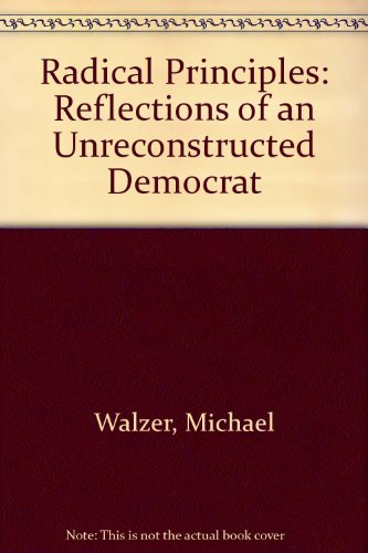 9780465068241: Radical Principles: Reflections of an Unreconstructed Democrat