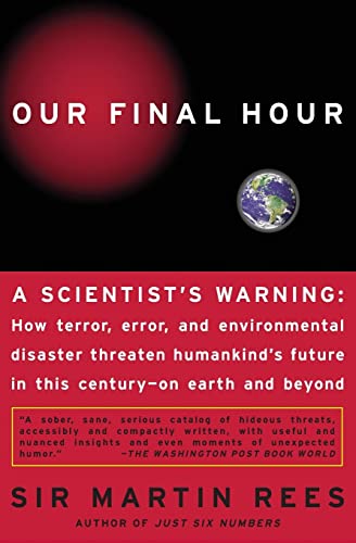 Imagen de archivo de Our Final Hour : A Scientist's Warning a la venta por Better World Books