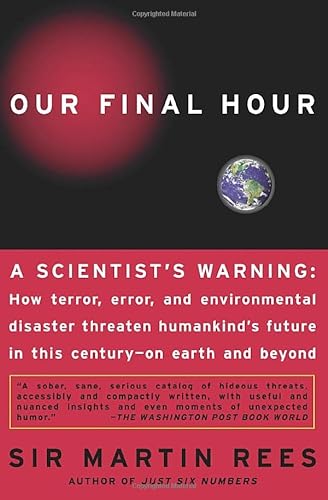 Stock image for Our Final Hour : A Scientist's Warning for sale by Better World Books