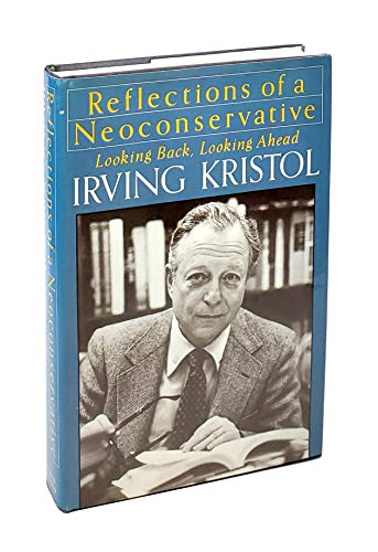 Reflections Of A Neoconserva (9780465068722) by Kristol