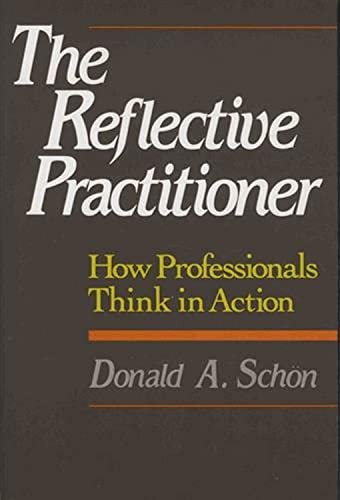 Beispielbild fr The Reflective Practitioner : How Professionals Think in Action zum Verkauf von Better World Books