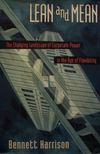 9780465069422: Lean and Mean: Changing Landscape of Corporate Power in the Age of Flexibility