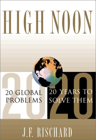 High Noon - 20 Global Problems 20 Years to Solve Them