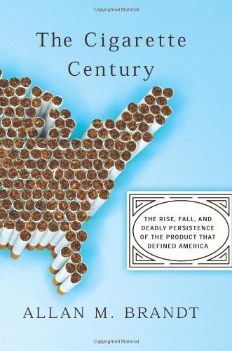 Stock image for The Cigarette Century : The Rise, Fall, and Deadly Persistance of the Product That Defined America for sale by Better World Books