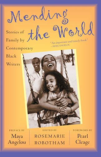 Stock image for Mending the World: Stories of Family by Contemporary Black Writers for sale by SecondSale