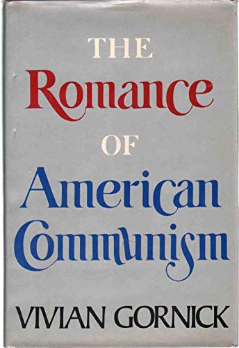 The Romance of American Communism (9780465071104) by Vivian Gornick