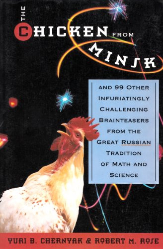 Beispielbild fr The Chicken from Minsk : And 99 Other Infuriatingly Challenging Brain Teasers from the Great Russian Tradition of Math and Science zum Verkauf von Better World Books